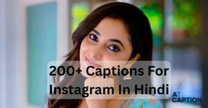 Captions For Instagram In Hindi
