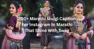 Marathi Mulgi Caption For Instagram In Marathi
