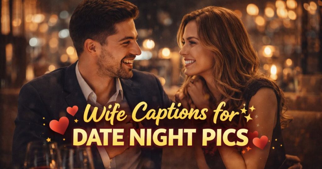 Slut Wife Captions for Date Night Pics