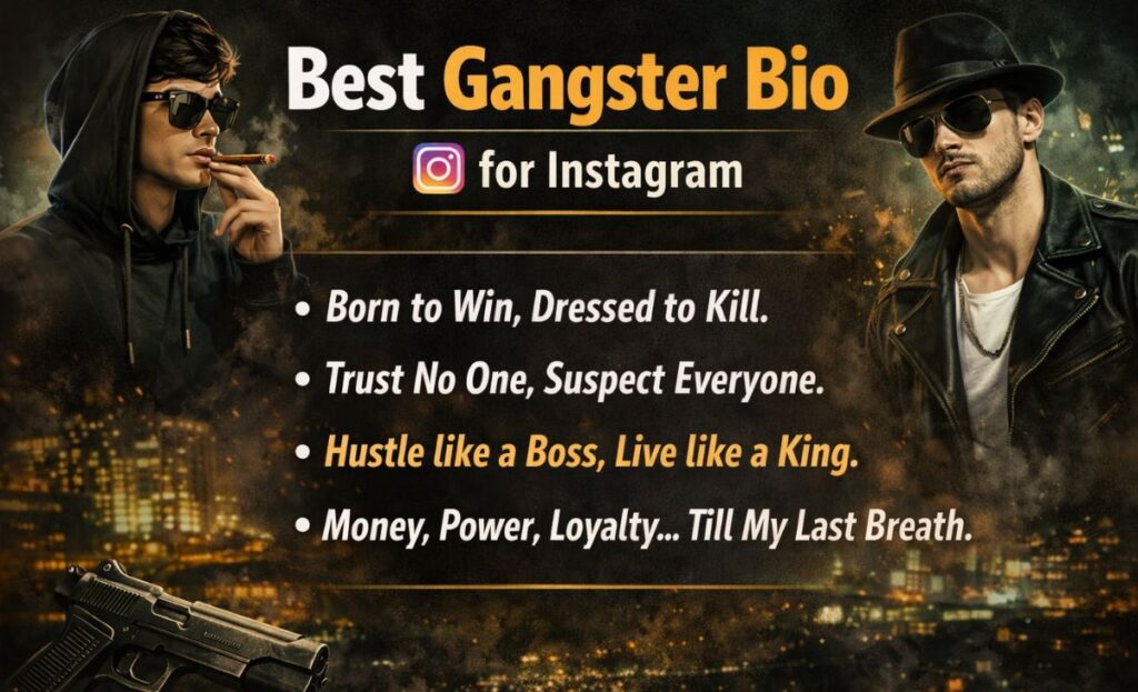 Best Gangster Bio for Instagram