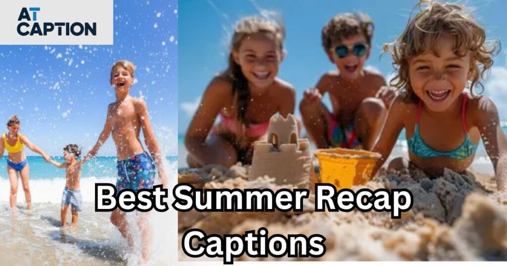 Best Summer Recap Captions