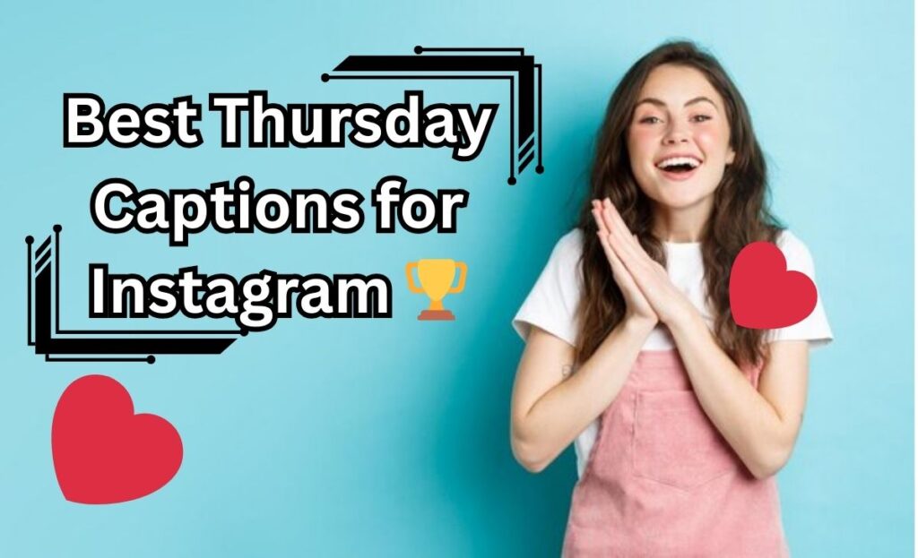Best Thursday Captions for Instagram
