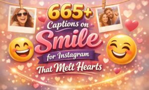 Captions on Smile for Instagram