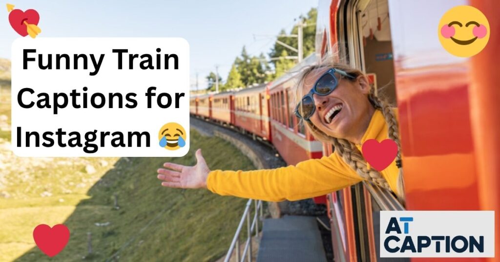 Funny Train Captions for Instagram