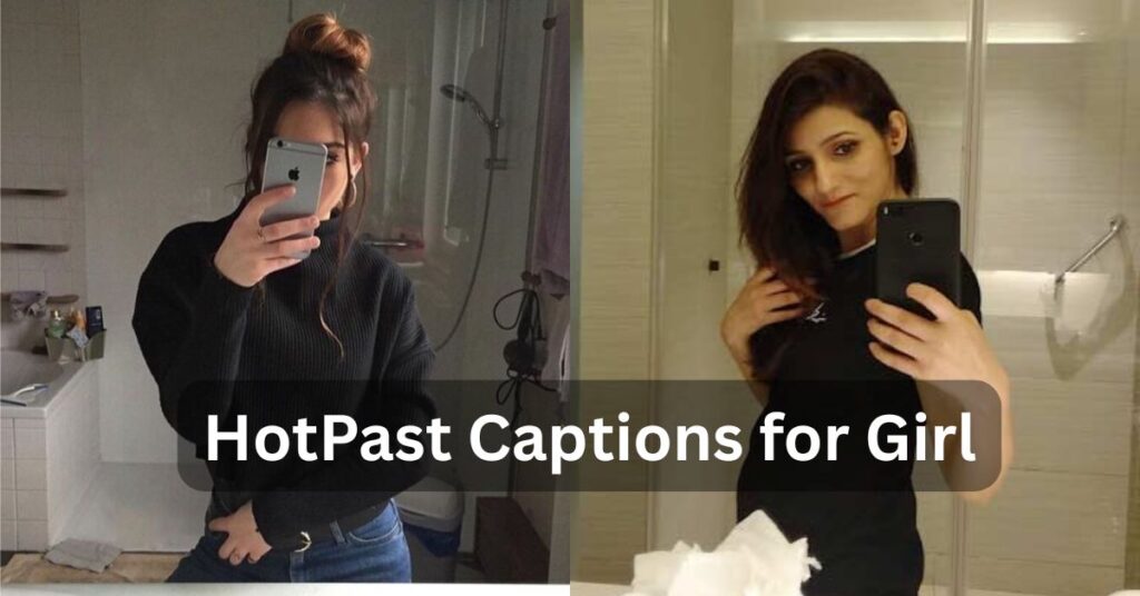 HotPast Captions for Girl