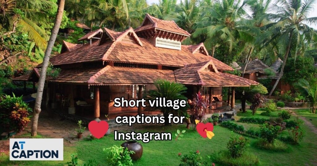 Short village captions for Instagram