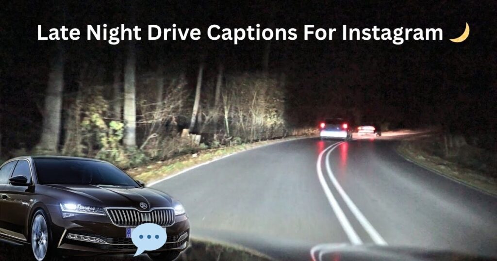 Late Night Drive Captions For Instagram